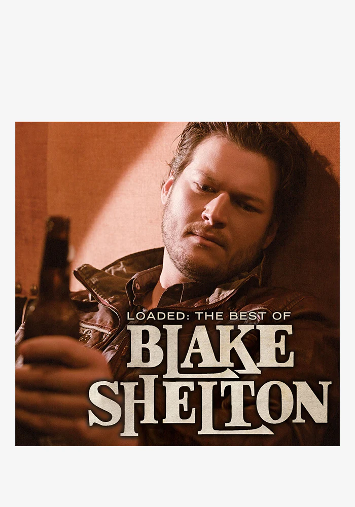 Loaded: The Best Of Blake Shelton 2LP