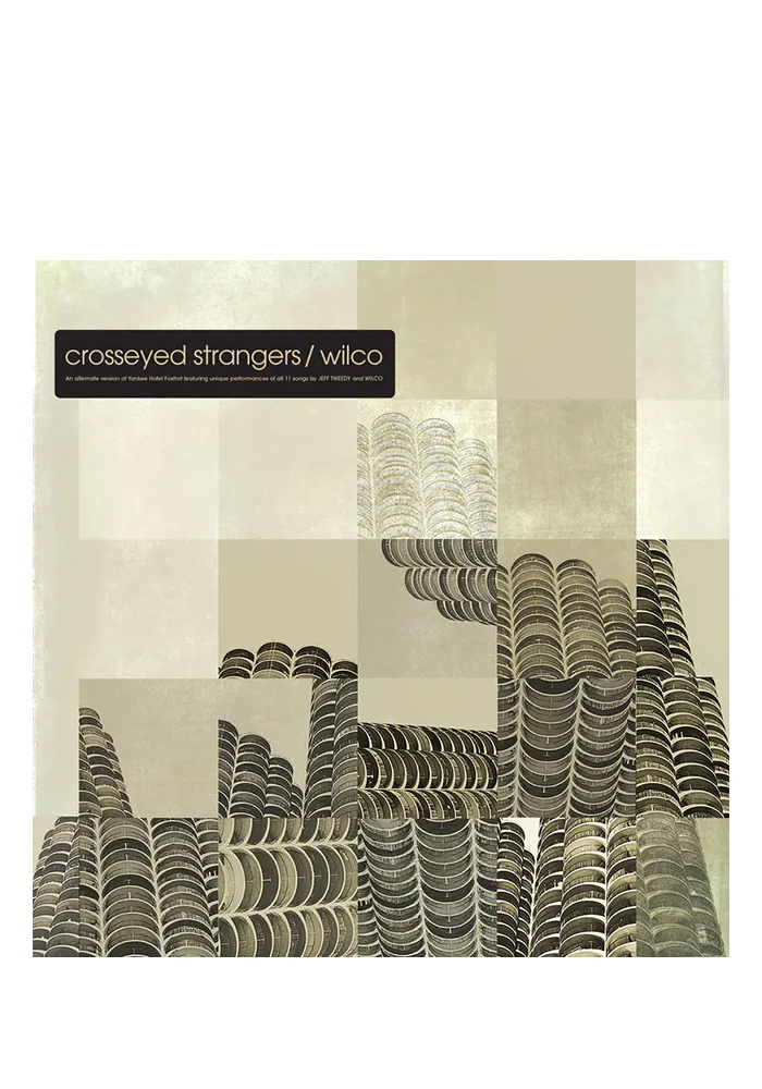 Crosseyed Strangers: An Alternate Yankee Hotel Foxtrot LP